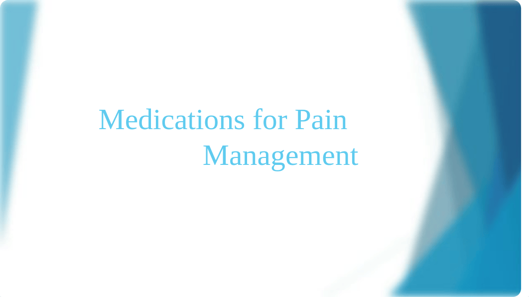 Medications for Pain Management _Pharmacology.1.22(1).pptx_dh1zlsfzhgo_page1