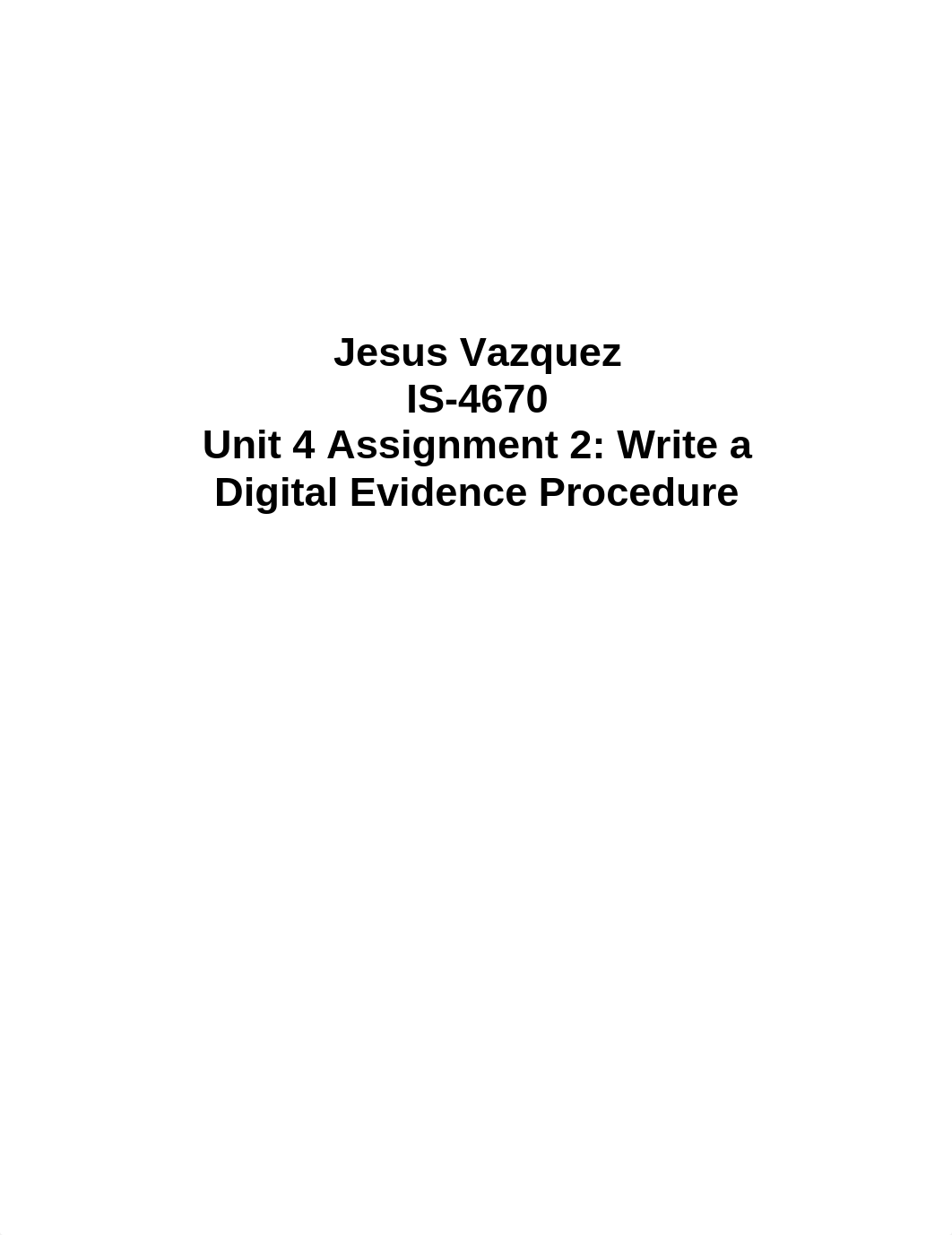 IS4670-Unit 4 Assignment 2 Write a Digital Evidence Procedure_dh2irl35w1y_page1