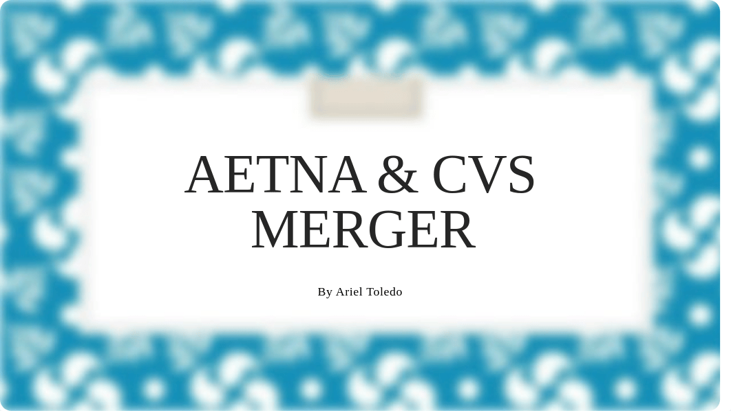 Aetna & CVS merger.pptx_dh4x2phlq2v_page1