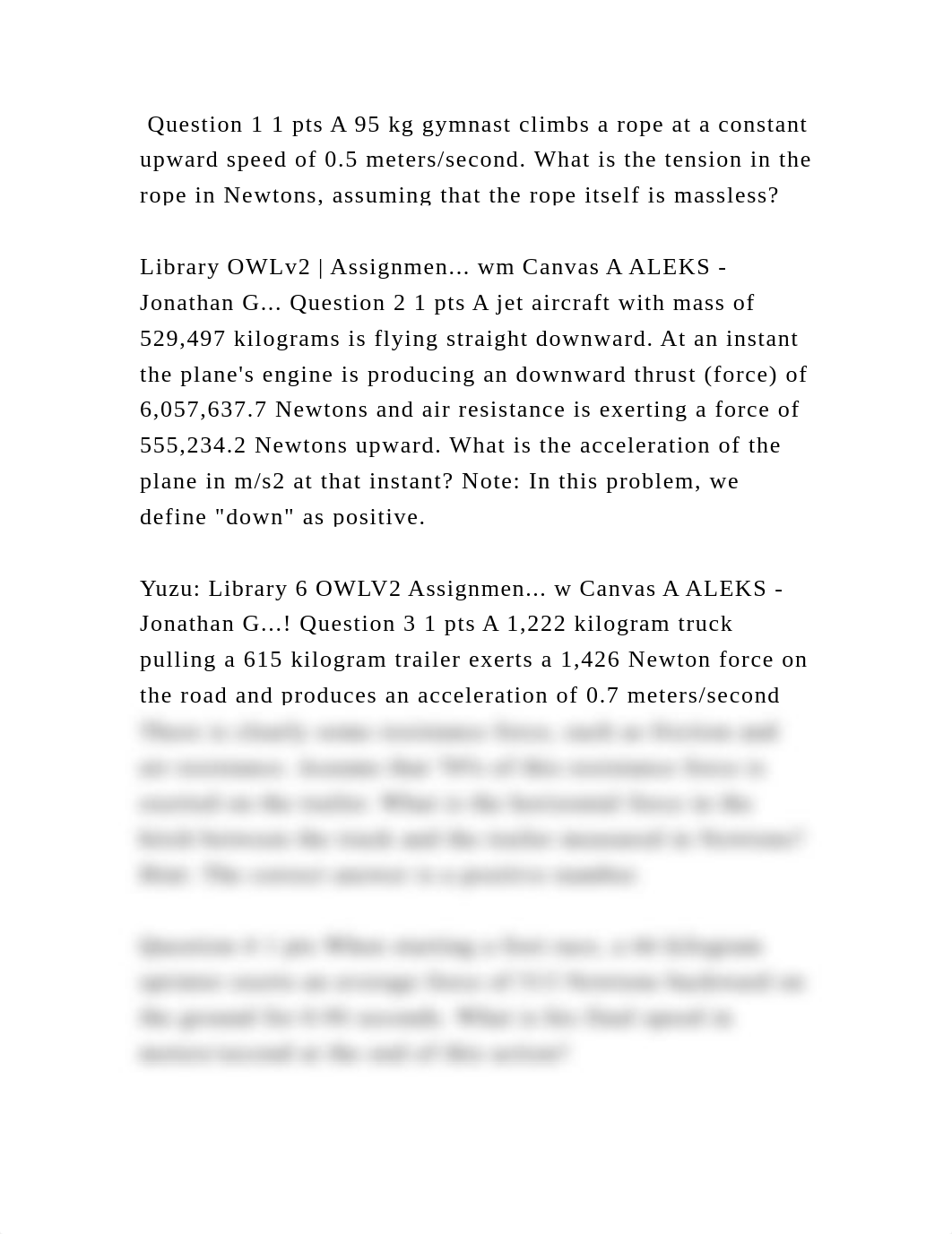 Question 1 1 pts A 95 kg gymnast climbs a rope at a constant upward s.docx_dh5mt8t64zt_page3