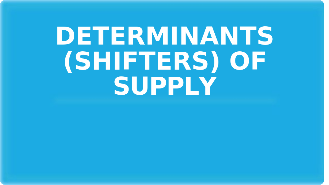 Determinants (shifters) of supply PPT-1.pptx_dh6zwcakjmh_page1