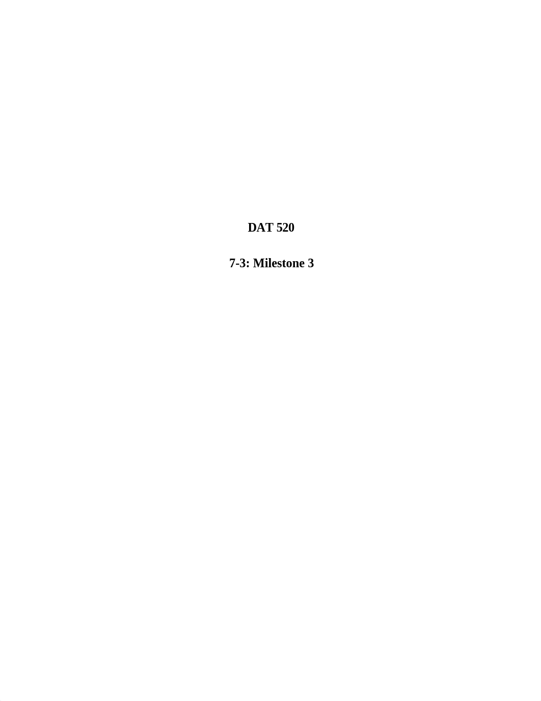 DAT 520 Milestone Three.docx_dha1c24w0kk_page1