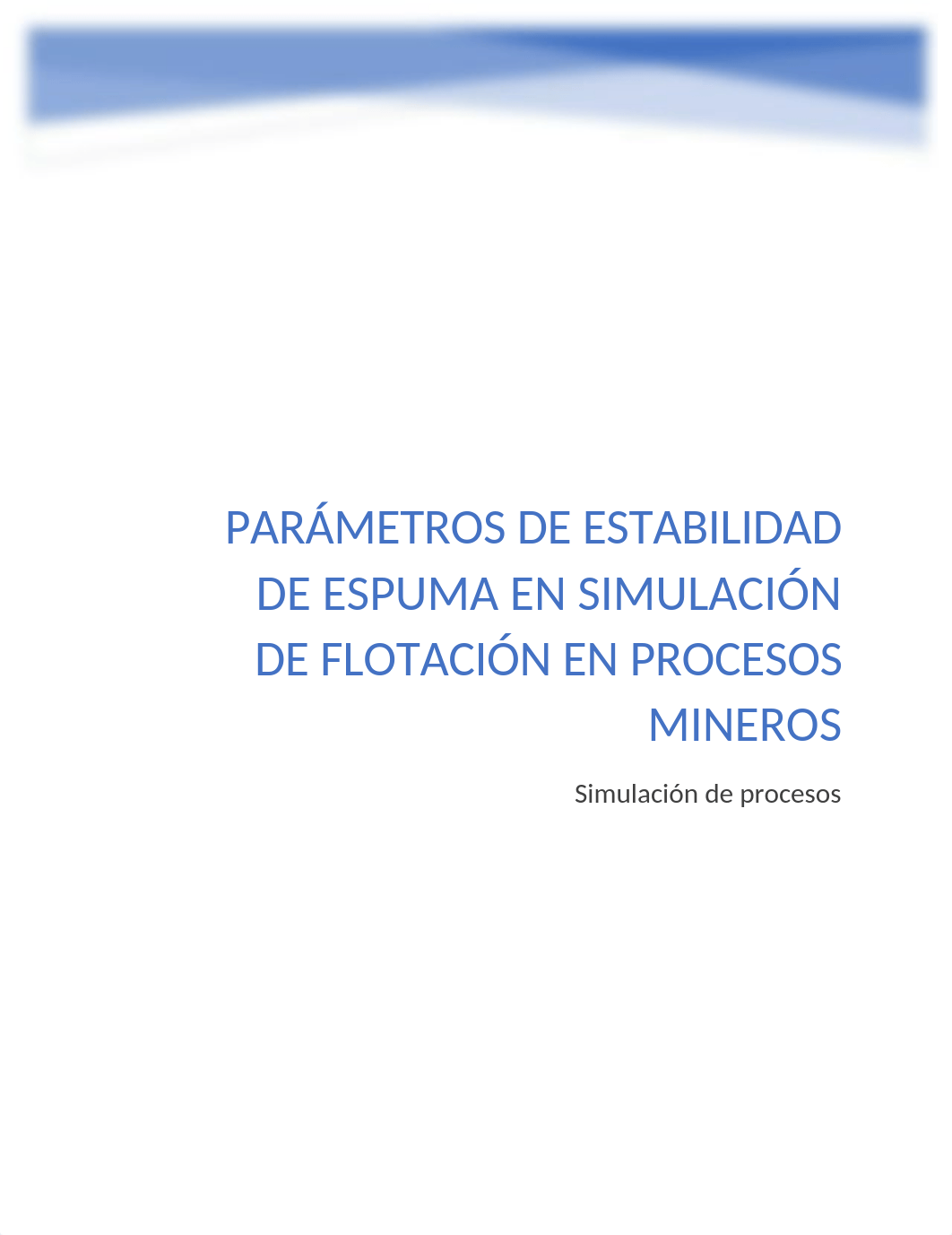 A4-S5-PARÁMETROS DE ESTABILIDAD DE ESPUMA EN SIMULACIÓN DE FLOTACIÓN EN PROCESOS MINEROS.docx_dhab1br7rp3_page1