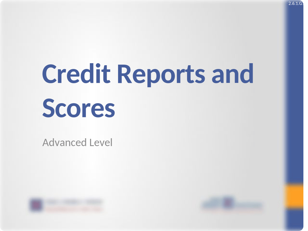 Credit_Reports_and_Scores_PPT_2.6.1.G1 (1)_dhaypq0u06d_page1