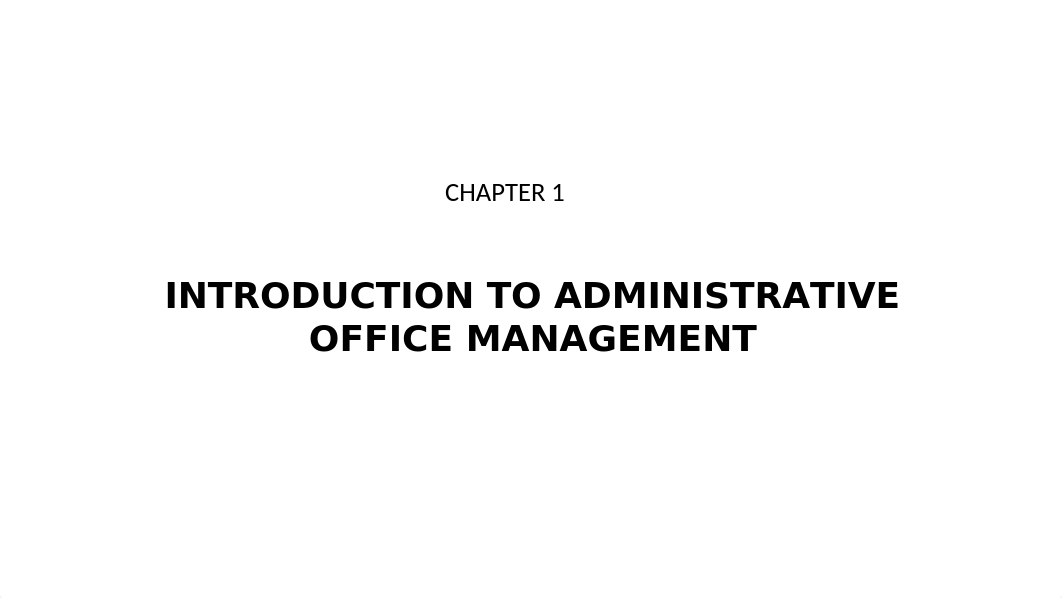 Chapter-1-INTRODUCTION-TO-ADMINISTRATIVE-OFFICE-MANAGEMENT-1.pptx_dhd579hgntx_page1