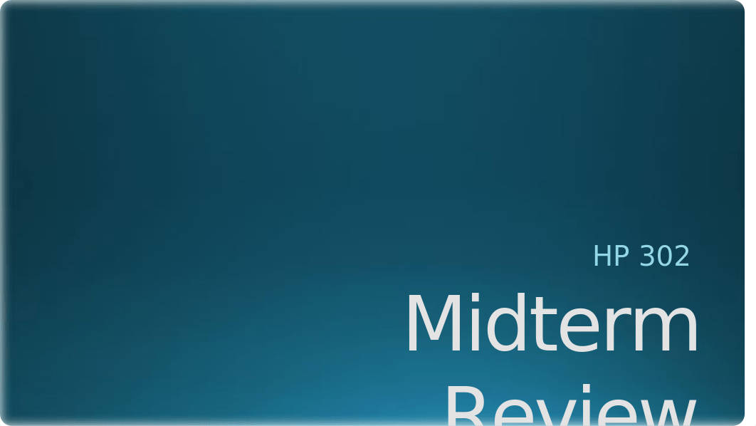 HP 302 - Midterm Review.pptx_dhf6dw0t9ir_page1