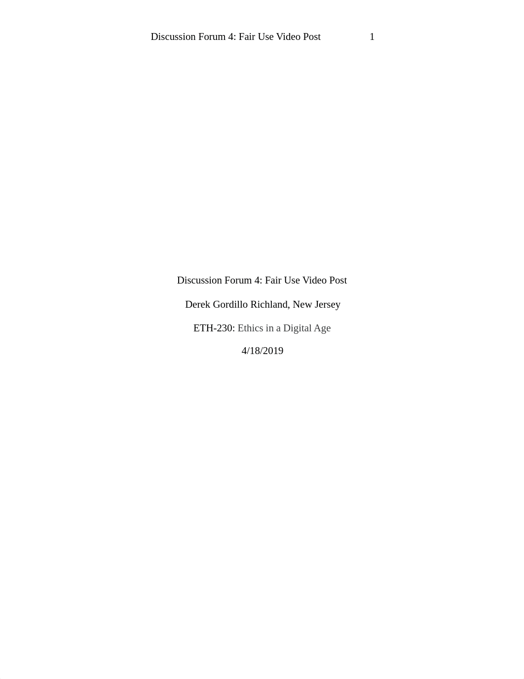 Derek Gordillo Discussion Forum 4 Ethics in a Digital Age.docx_dhfl9jyntzx_page1