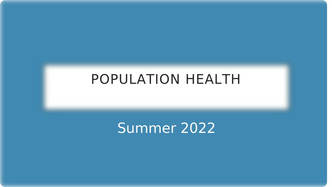 Population HealthSummer2022.pptm_dhgpagqy01b_page1