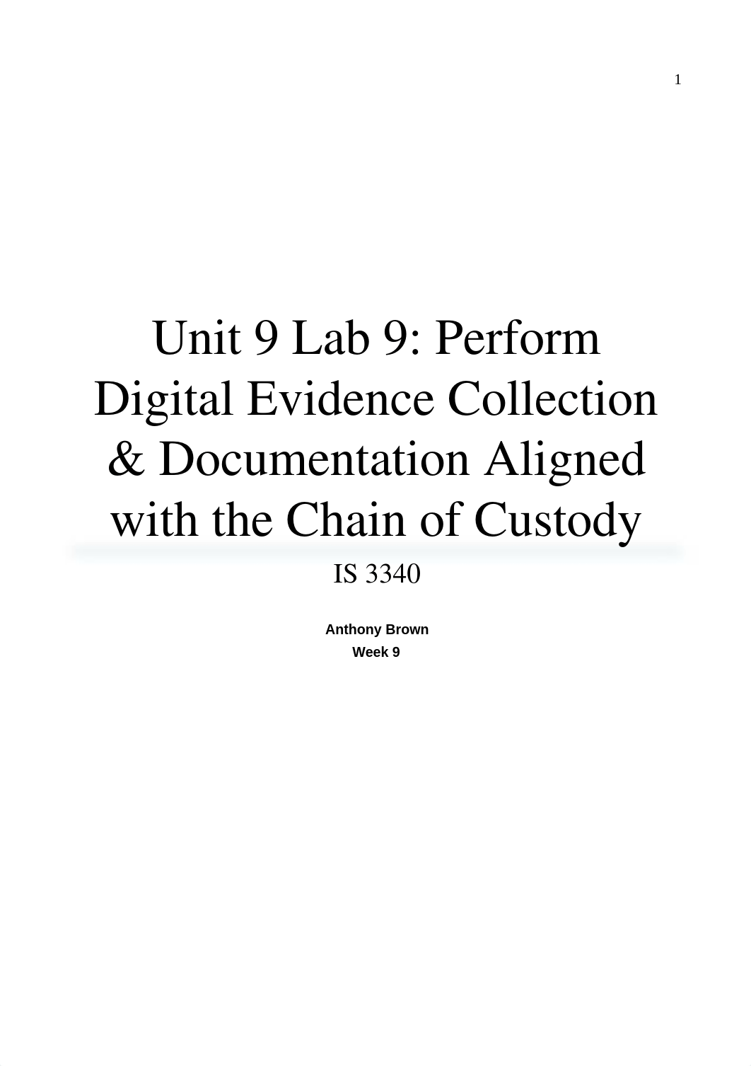 Unit 9 Lab 9 - Perform Digital Evidence Collection & Documentation Aligned with the Chain of Custody_dhhv2vaxt61_page1