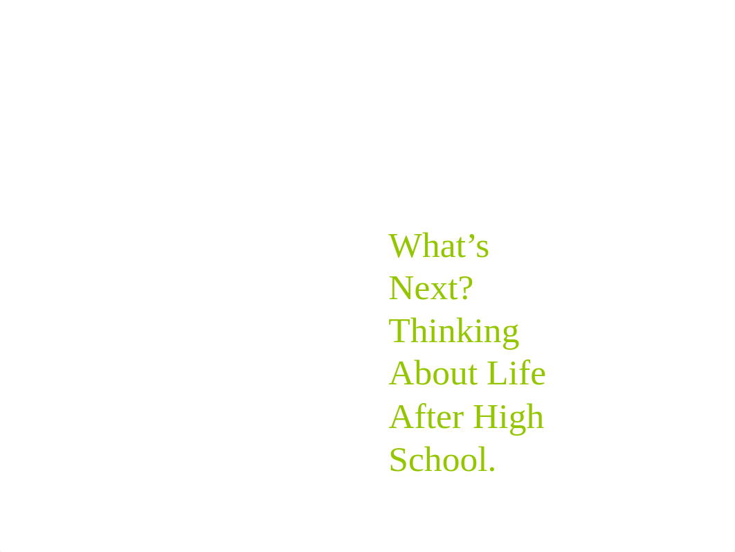 erwc_whats_next__thinking_about_life_after_high_school.pptx_dhhxf7awpp7_page1