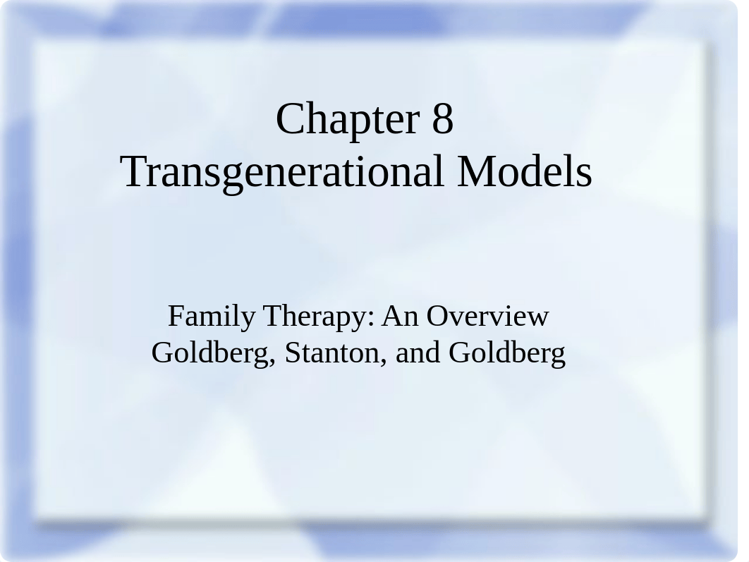 6613 Chapter 8 Transgenerational Models Summer 2019 Online.pptx_dhjvn4i83jt_page1