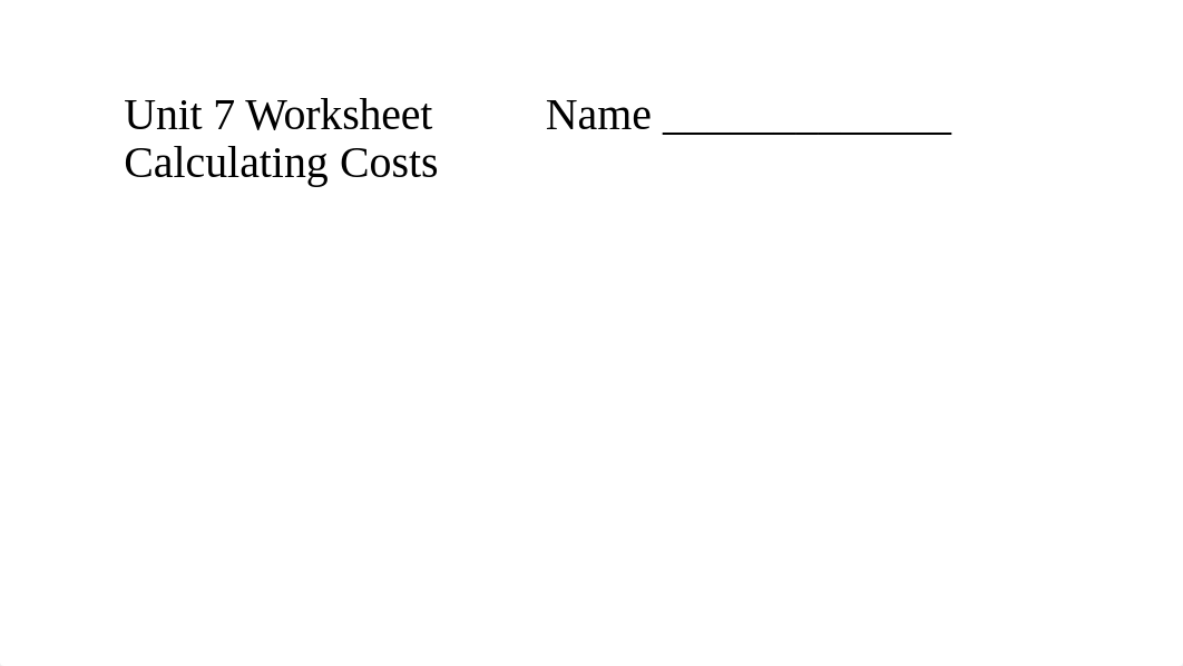 Unit 7 worksheet Calculating costs.pdf_dhk9hevv91w_page1