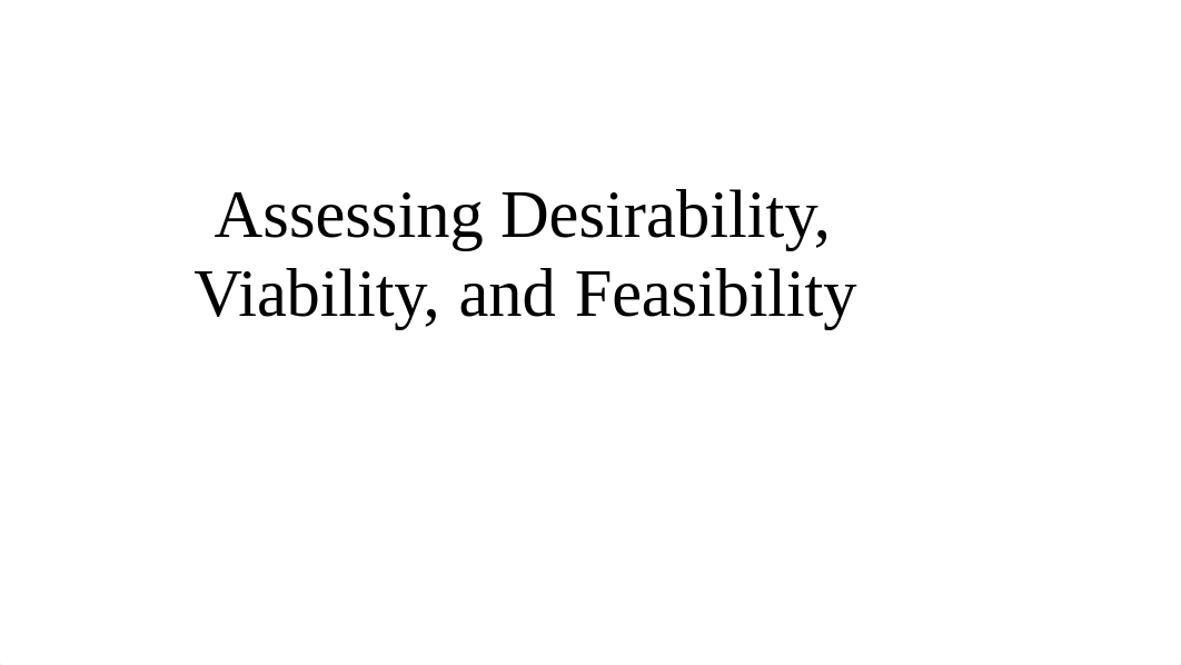 NWPM_Assignment 7.2_Bharat Palliyil_Assessing Desirability, Viability, and Feasibility.pptx_dhl8aajwtpx_page1