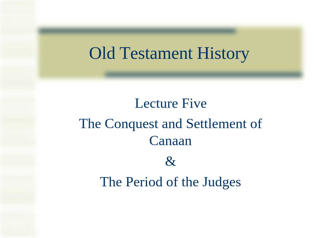 Lecture 5 Conquest of Canaan and Period of the Judges_dhlui2b8tlj_page1