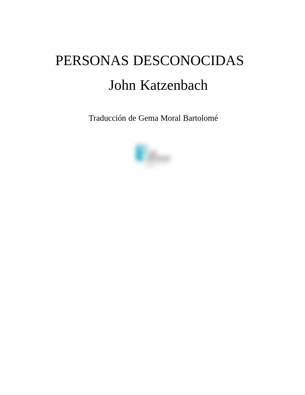 Personas desconocidas by Katzenbach, John (z-lib.org).epub.pdf_dhlx6tiqdzq_page3