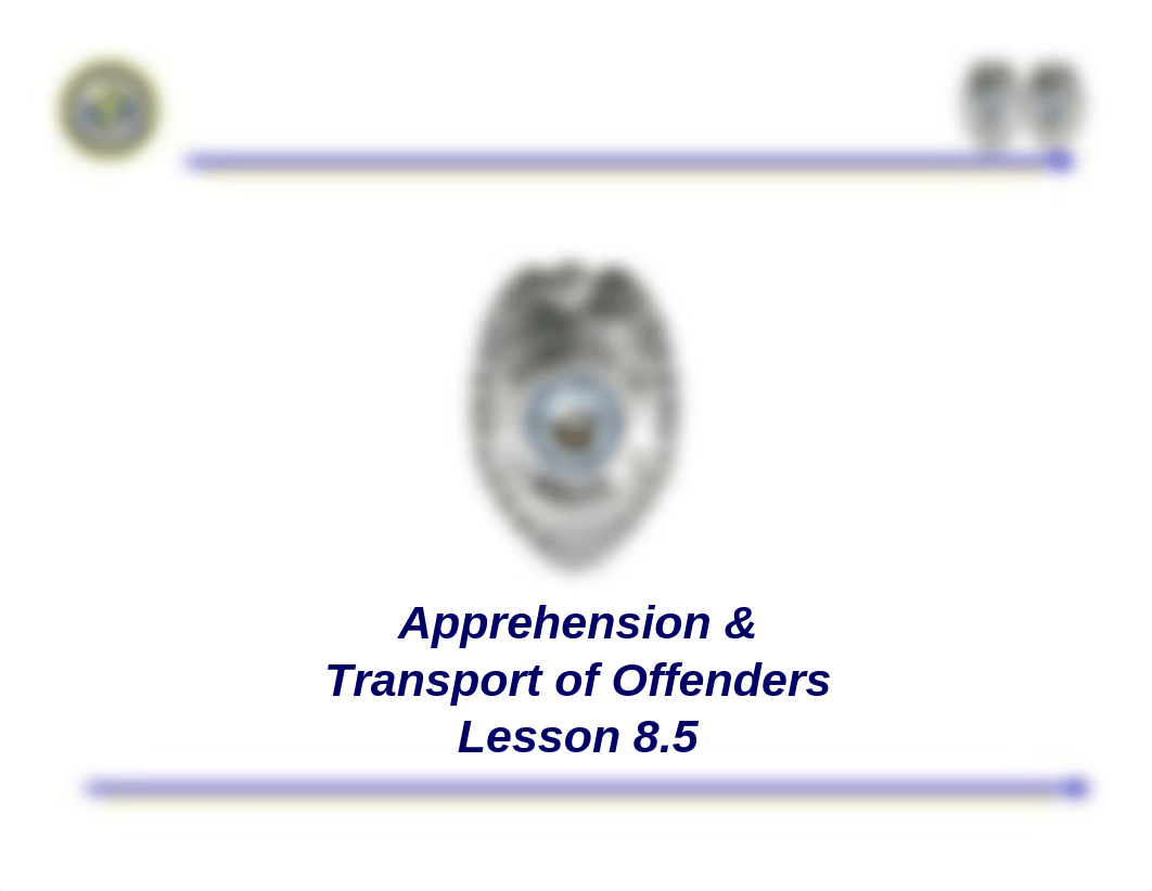 Topic 8.5 Apprehension Transport of Offenders (SUSTAINMENT).pdf_dhmywl63h1i_page1