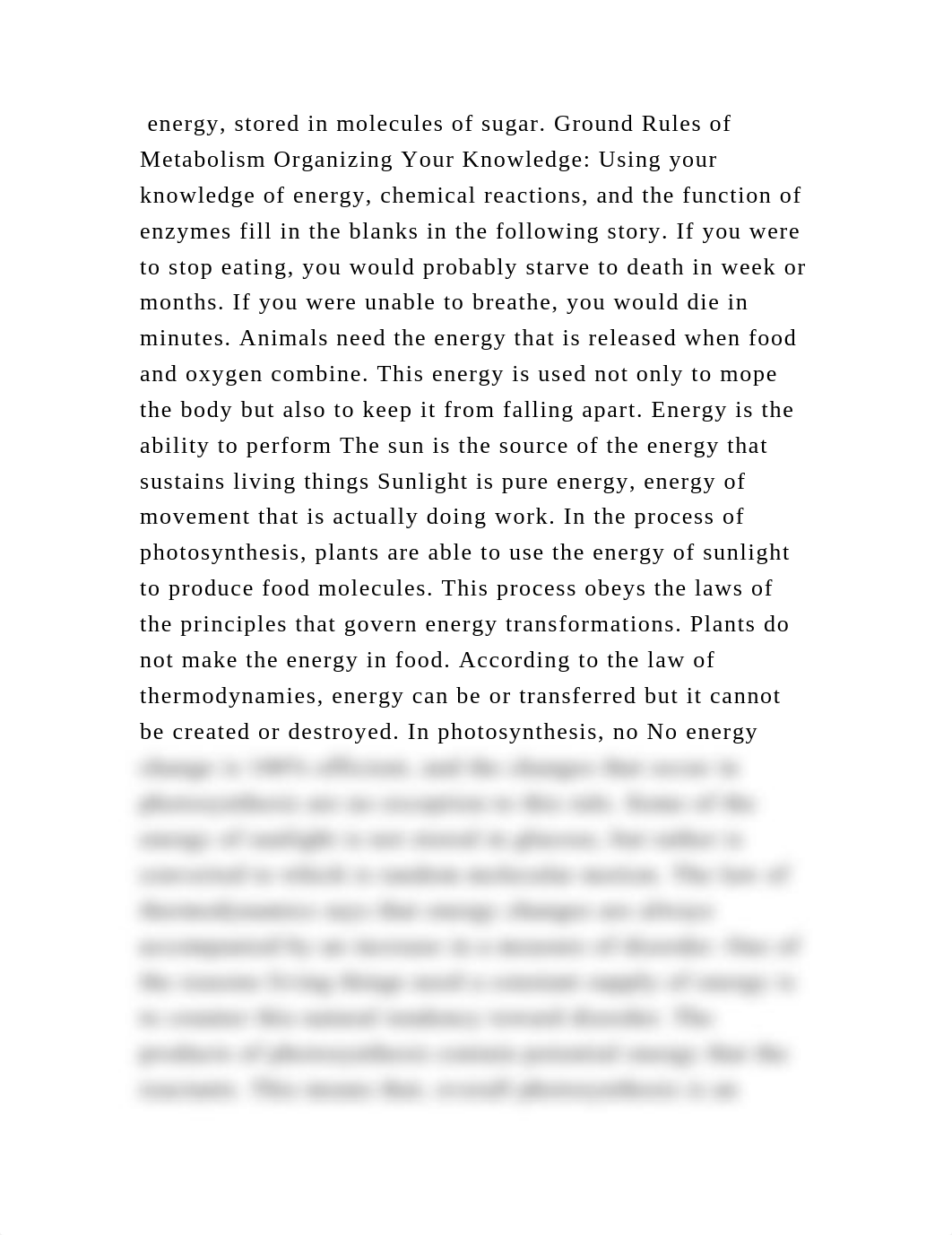 energy, stored in molecules of sugar. Ground Rules of Metabolism Orga.docx_dhrjao93zof_page1