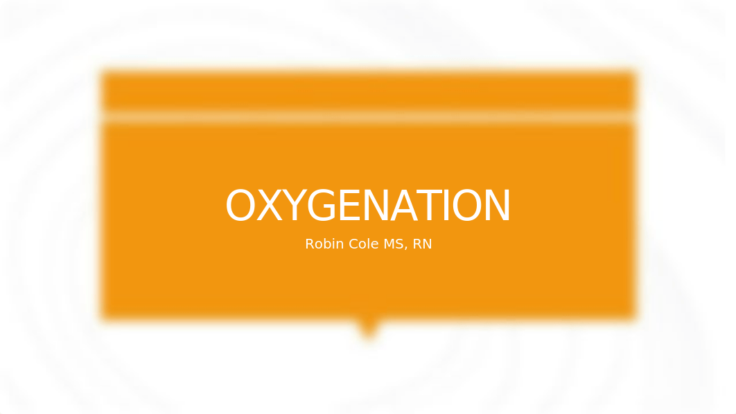 OXYGENATION.Cole (1).pptx_dhs1oxzxsf7_page1