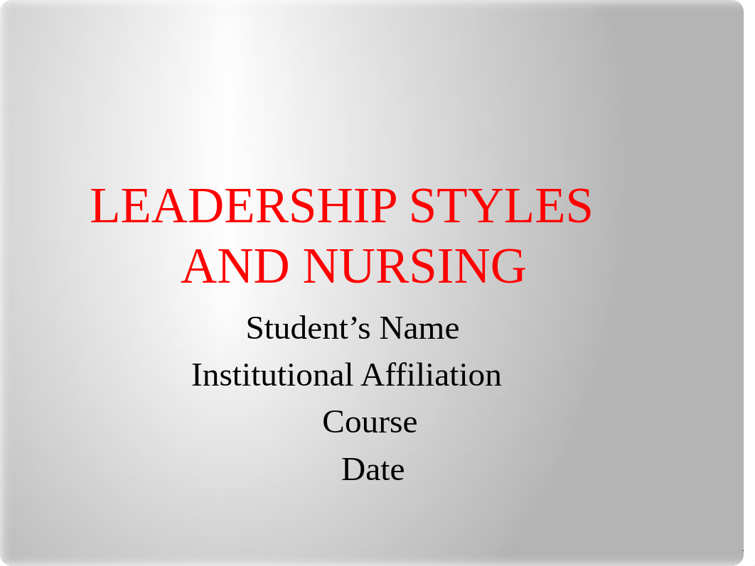 CLC - Leadership Styles and Nursing.pptx_dhs1v0kc31x_page1