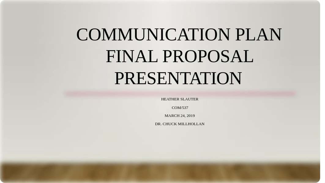 Communication Plan Final Proposal Presentation.pptx_dhu4nf15n6y_page1