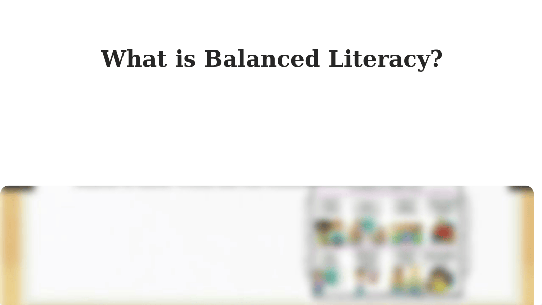 Introduction to Balanced Literacy.pptx_dhvf18zhv6h_page3