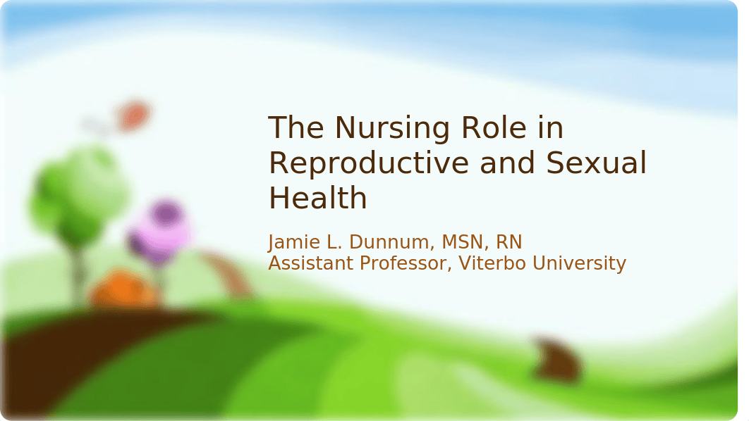 The Nursing Role in Reproductive and Sexual Health (1).pptx_di00pnq0kx3_page1