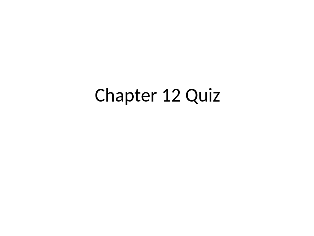 Chapter 12 Quiz_di1buhs4xr7_page1