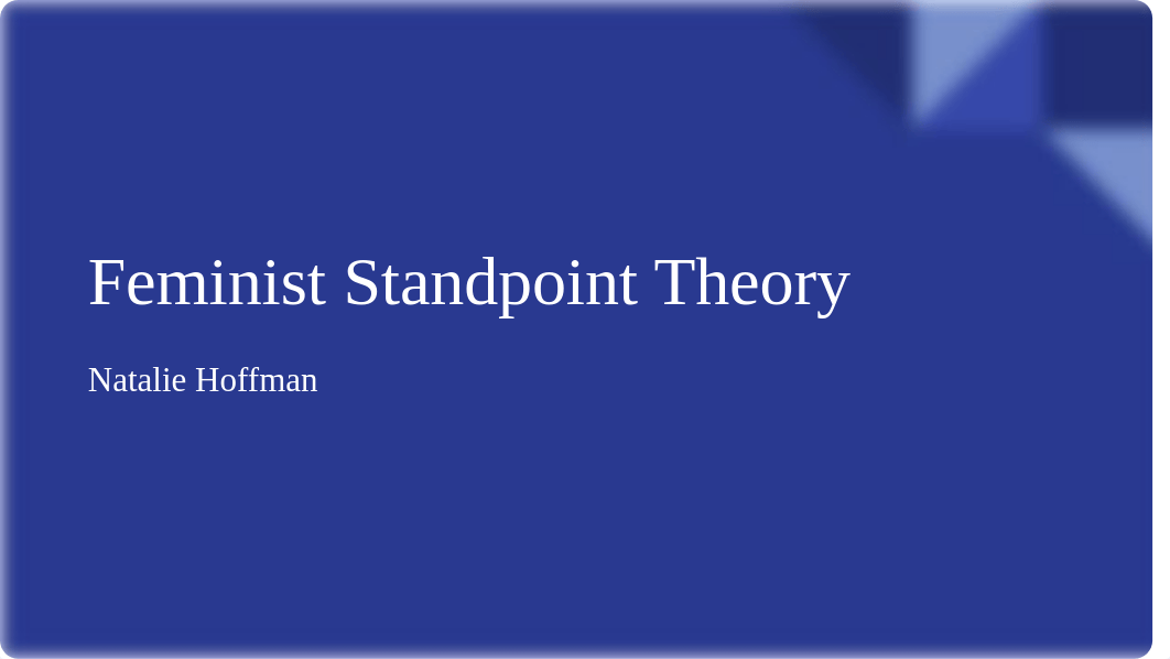 Feminist Standpoint Theory.pptx_di1ib9lfy0y_page1