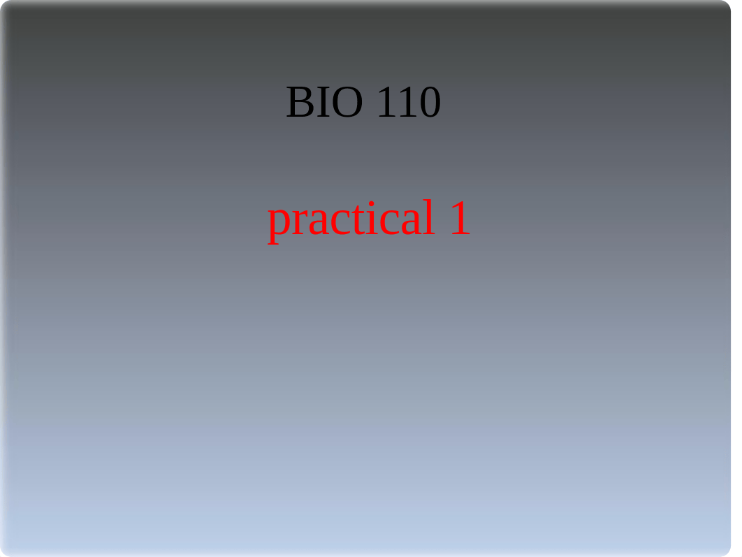 BIO 110 practical 1b 2013.pptx_di3jhy0n3un_page1