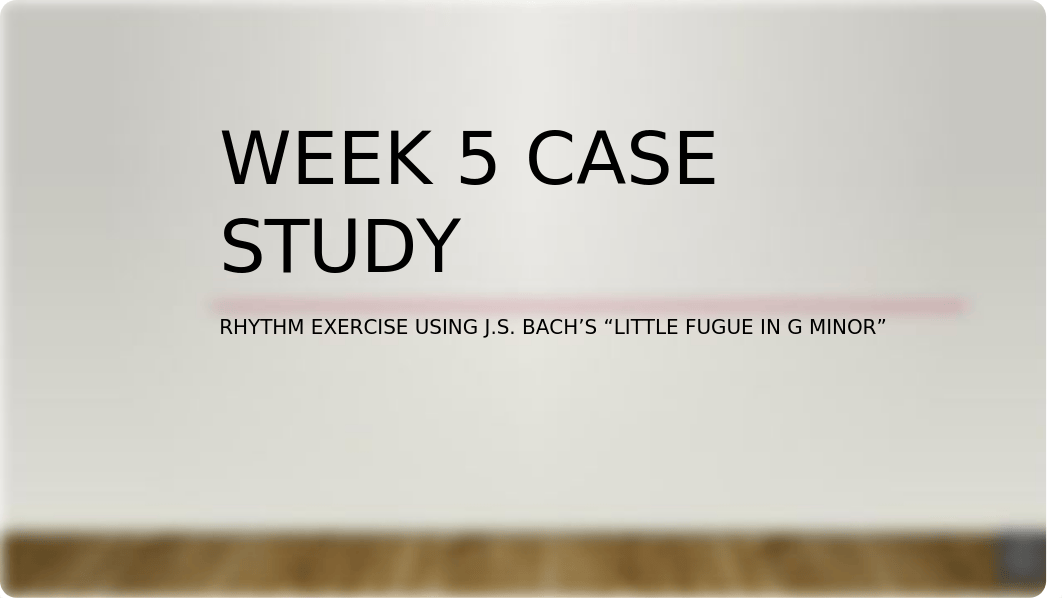 WEEK+5+CASE+STUDY copy.pptx_di5yyoq11i7_page1