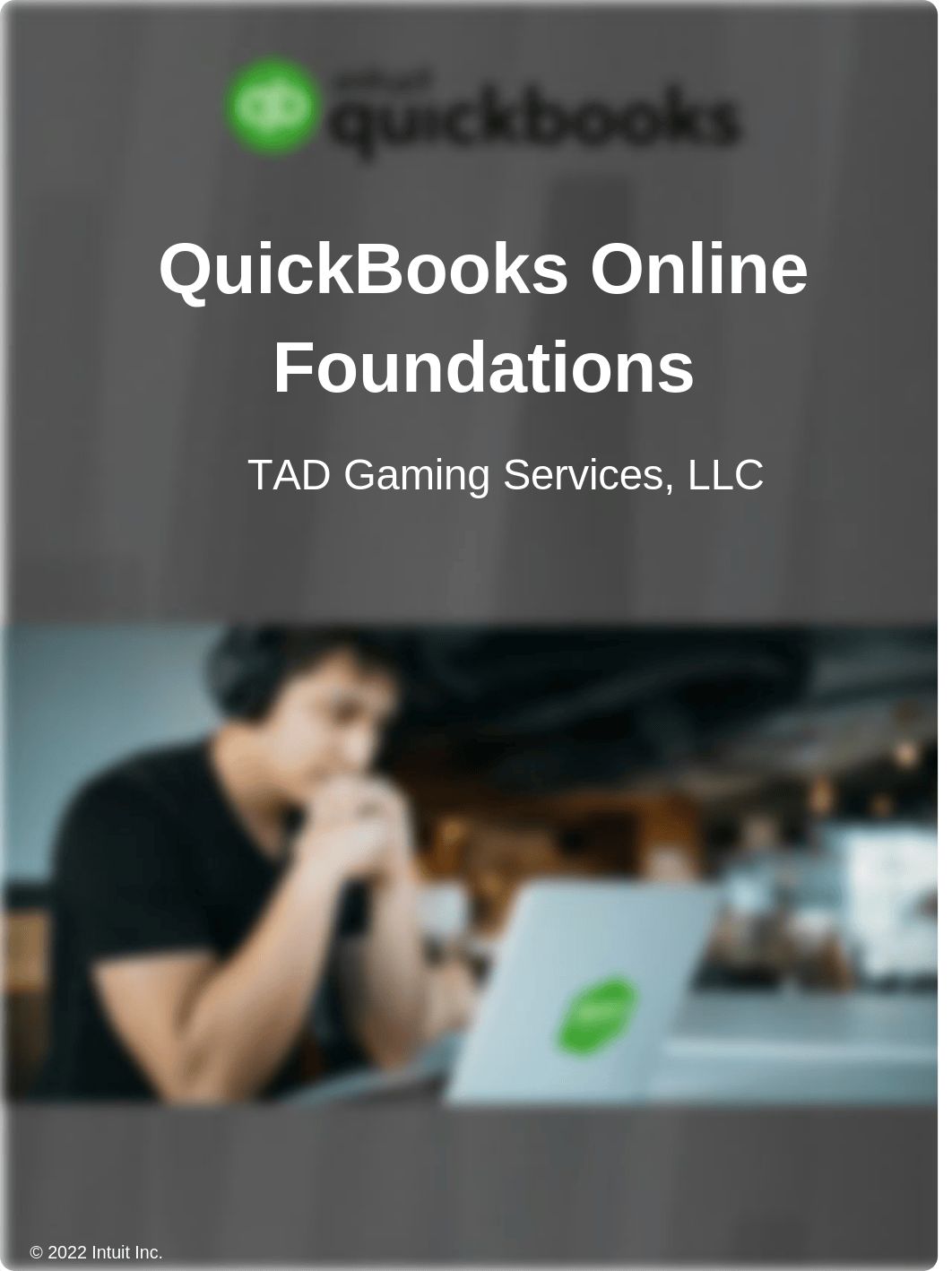 TAD Gaming Services QuickBooks Online Module 1 Case Study Only 071322.pptx_di9583ublos_page1