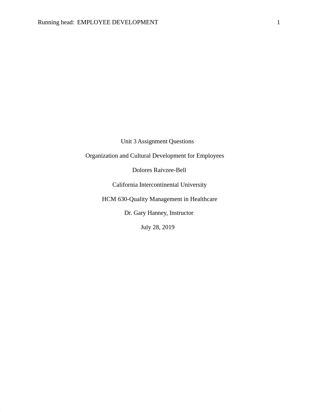 Unit 3 Assignment -Organization Development for Employees D.Bell 7.28.19.docx_di9ne82rrcf_page1