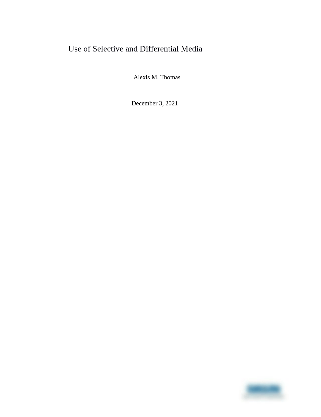 Use of Selective and Differential Media Lab Report - A Thomas.docx_dia81g863ys_page1