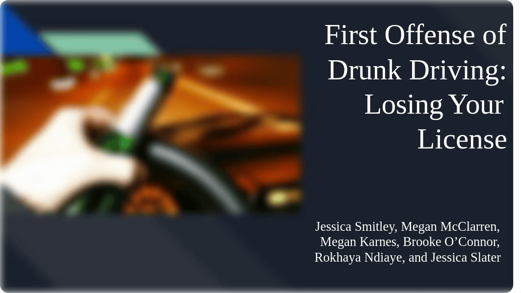 Drunk Driving Presentation (1) (Slater, Jessica).pptx_difqcpps46b_page1