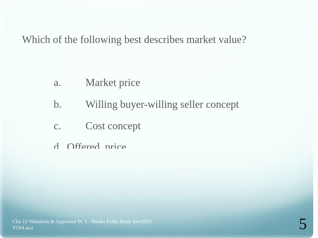 Chapter 13 Valuation & Appraisal 1 w Quiz Refs VDeLuca2018.ppt_diftaw61ras_page5