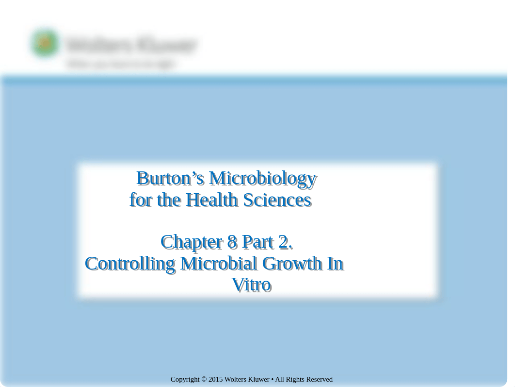 Engelkirk_10e_Chapter 8 part 2_Controlling microbial growth in vitro (2).ppt_dihjj4bmbut_page1