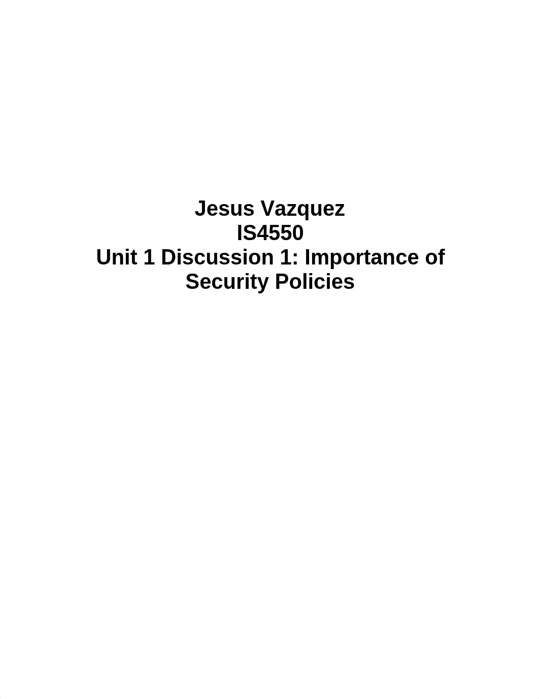 Unit 1 Discussion 1 Importance of Security Policies_diisz1ml1dd_page1