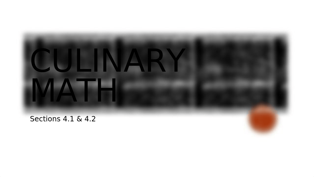 Culinary Math Sections 4.1 and 4.2 (2).pptx_dik3ocu68nb_page1