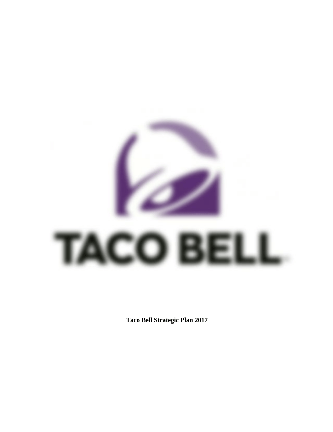 Taco Bell Strategic Plan 2017 final 7.14.17.docx_dip4gmjvr3i_page1