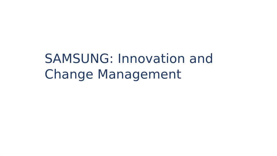 SAMSUNG Innovation and Change Management.pptx_diugn70izr7_page1