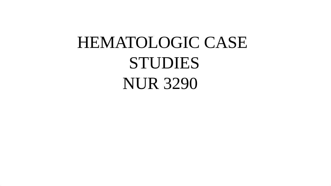 HEMATOLOGIC CASE STUDIES.pptx_diw9l9cni5s_page1