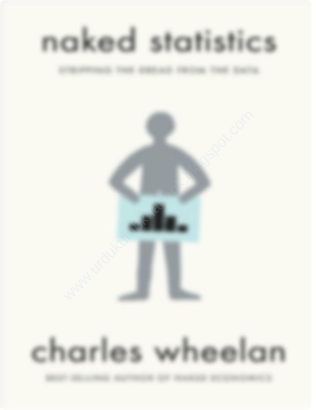 Naked Statistics- Stripping the Dread from the Data By.Charles Wheelan_urdukutabkhanapk.pdf_dixuen2vtbc_page1