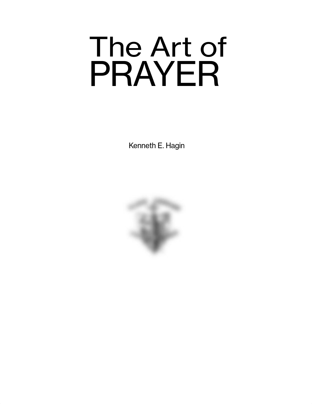 Kenneth E Hagin - The Art of Prayer-1.pdf_dizht385s6t_page1