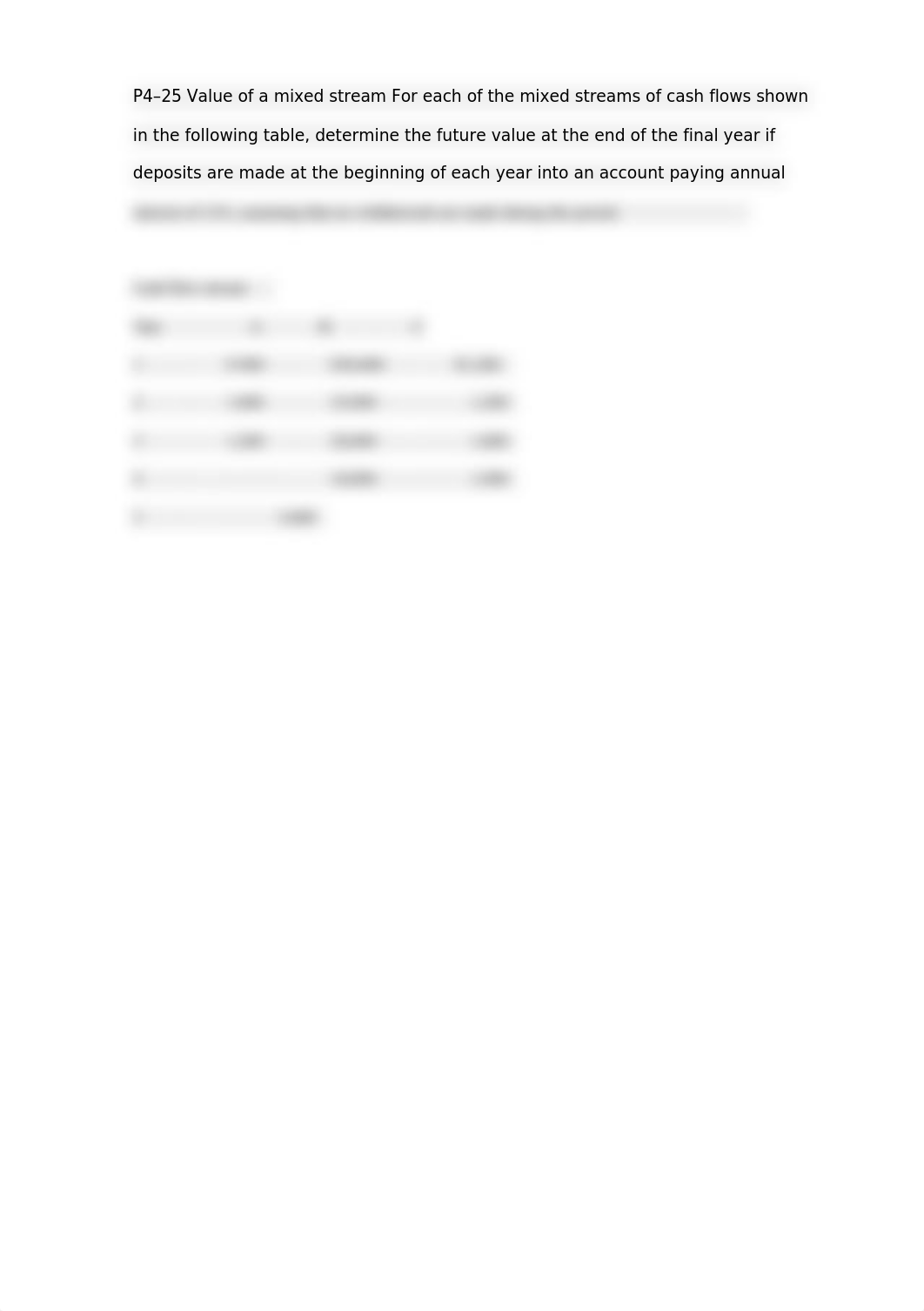 P4-25 Value of a mixed stream For each of the mixed streams of cash flows shown_dizizn41jtk_page1