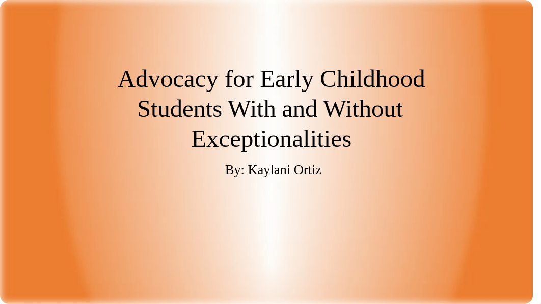 Advocacy for Early Childhood Students With and Without.pptx_dj10f6jd5a0_page1