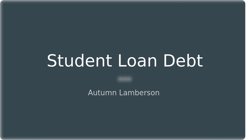 Student Loan Debt Powerpoint.pptx_dj3pv7y72fw_page1