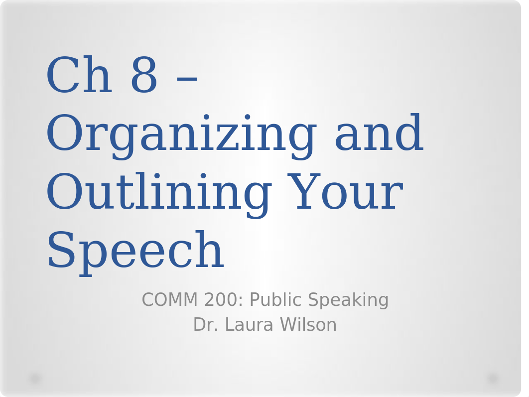 Ch 8 - Organizing and Outlining Your Speech.pptx_dj3w6mflo3f_page1