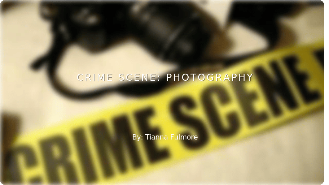 Crime Scene Photography FSCI 610.pptx_dj4c6s09ze7_page1