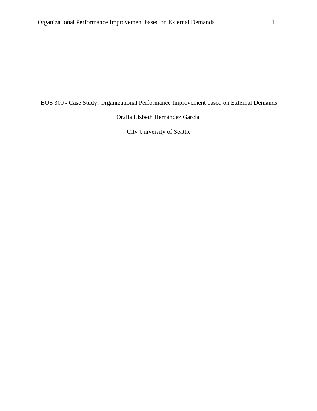 BUS 300 - Case Study Organizational Performance Improvement based on External Demands.docx_dj4g9t0wvuz_page1