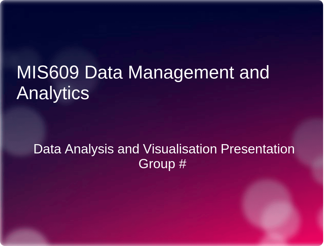 MIS609 Data Management and Analytics.ppt_dj4gpjkk971_page1